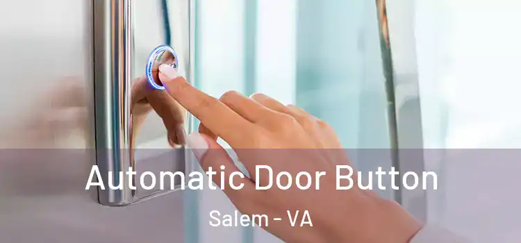  Automatic Door Button Salem - VA