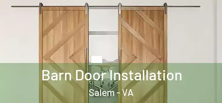 Barn Door Installation Salem - VA