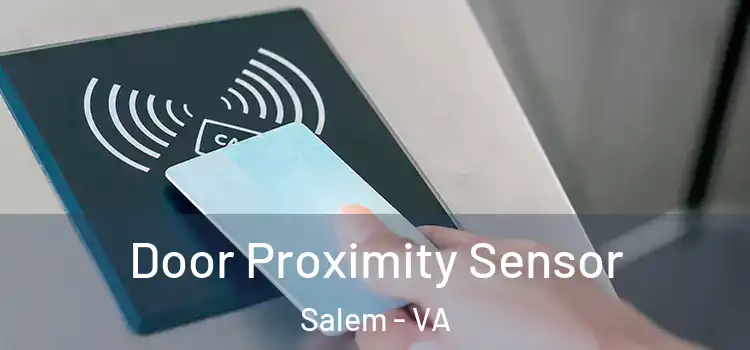 Door Proximity Sensor Salem - VA