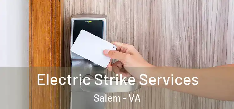 Electric Strike Services Salem - VA