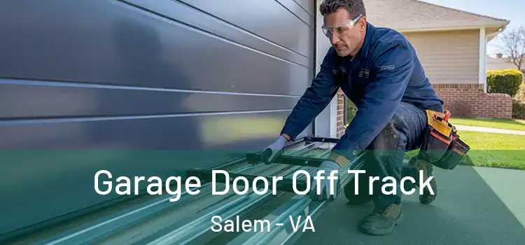  Garage Door Off Track Salem - VA