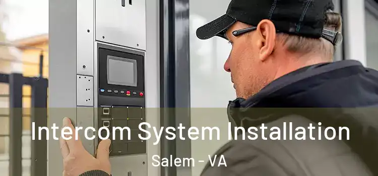  Intercom System Installation Salem - VA