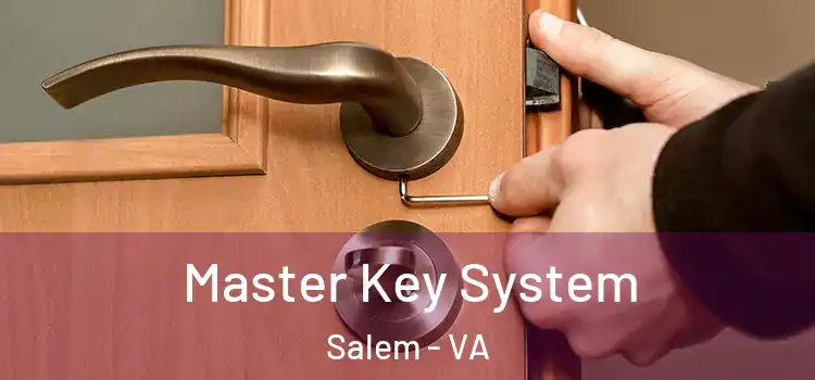 Master Key System Salem - VA