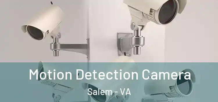  Motion Detection Camera Salem - VA