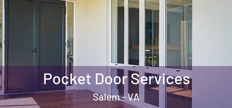 Pocket Door Services Salem - VA