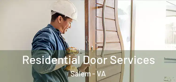  Residential Door Services Salem - VA