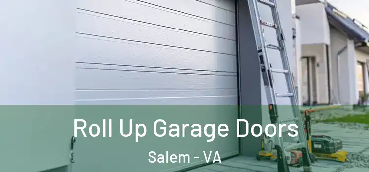  Roll Up Garage Doors Salem - VA