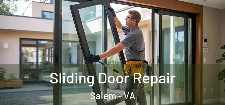 Sliding Door Repair Salem - VA