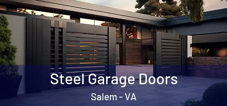  Steel Garage Doors Salem - VA